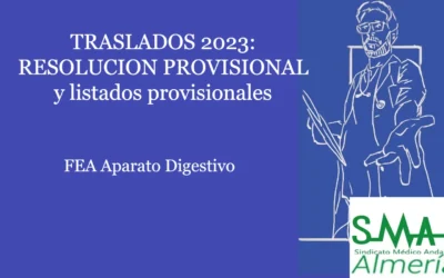 TRASLADOS 2023: Resolución Provisional y Listado provisional. FEA Aparato Digestivo.